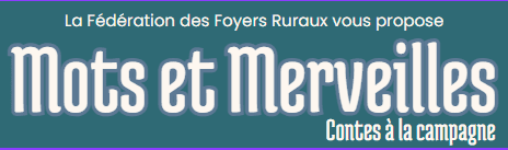 Mots et Merveilles Contes à la campagne